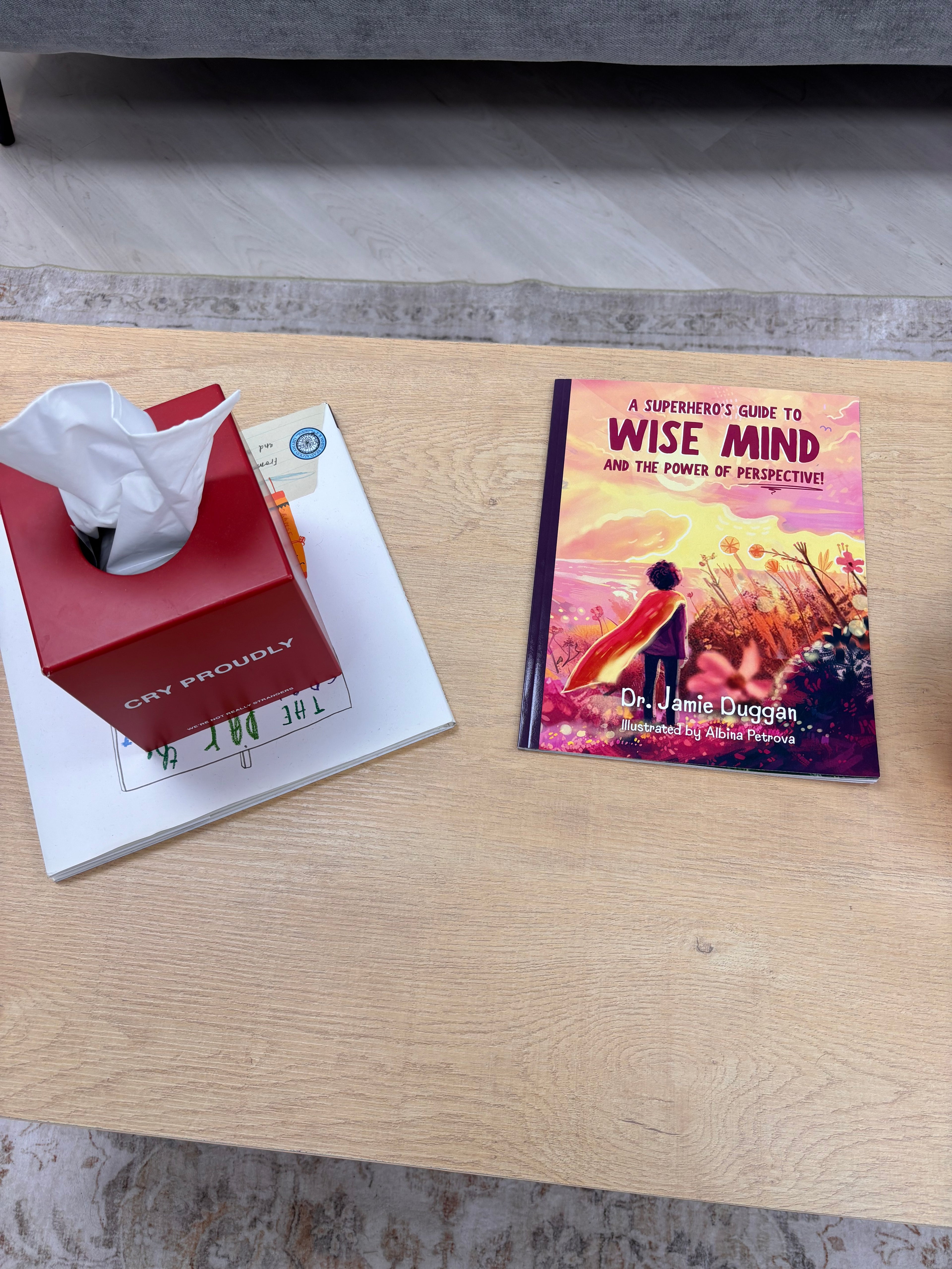 A Superhero's Guide To Wise Mind And The Power Of Perspective! by Dr. Jamie Duggan